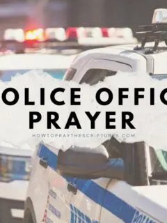 A Police Officer Prayer