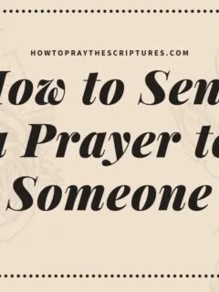 How to Send a Prayer to Someone