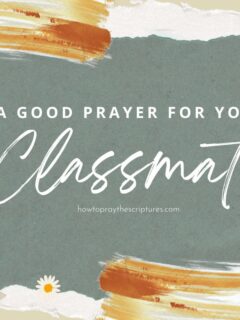 A Good Prayer for Your Classmate