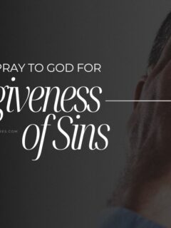 How to Pray to God for Forgiveness of Sins