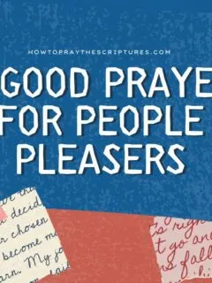 A Good Prayer for People Pleasers