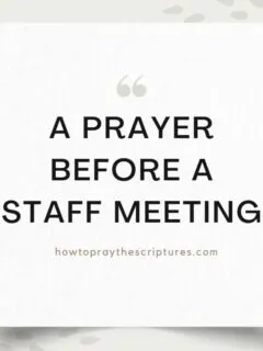 A Prayer Before a Staff Meeting