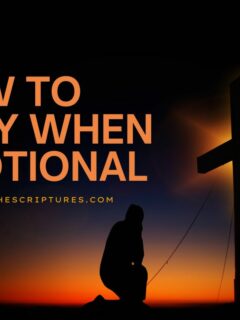 How To Pray When Emotional