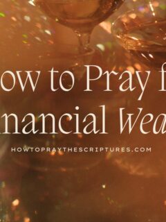 How to Pray for Financial Wealth