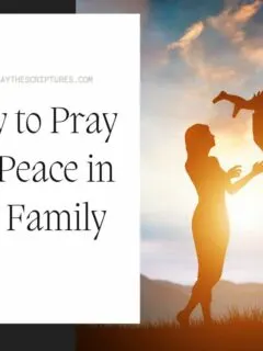 How to Pray for Peace in the Family