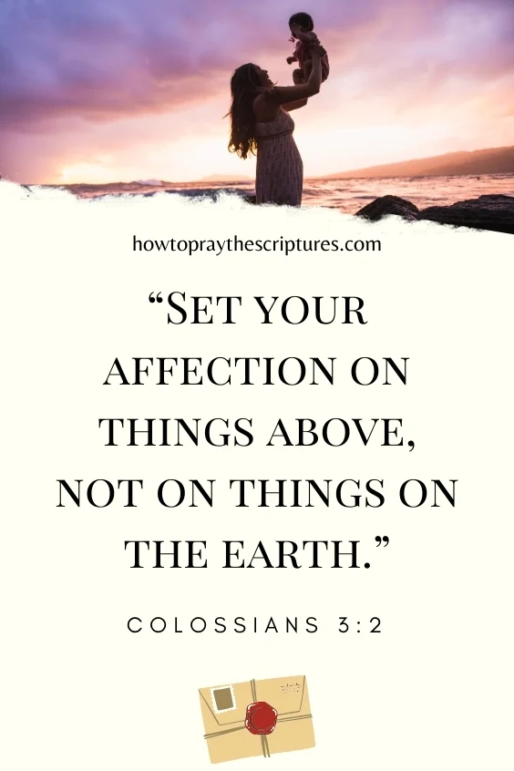  Set your affection on things above, not on things on the earth
