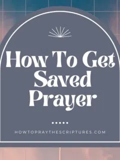 How To Get Saved Prayer