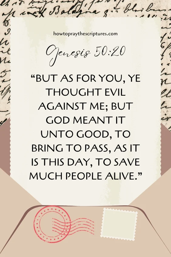 But as for you, ye thought evil against me; but God meant it unto good, to bring to pass, as it is this day, to save much people alive