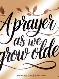 A Prayer as We Grow Older
