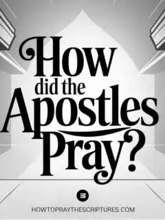 How Did The Apostles Pray