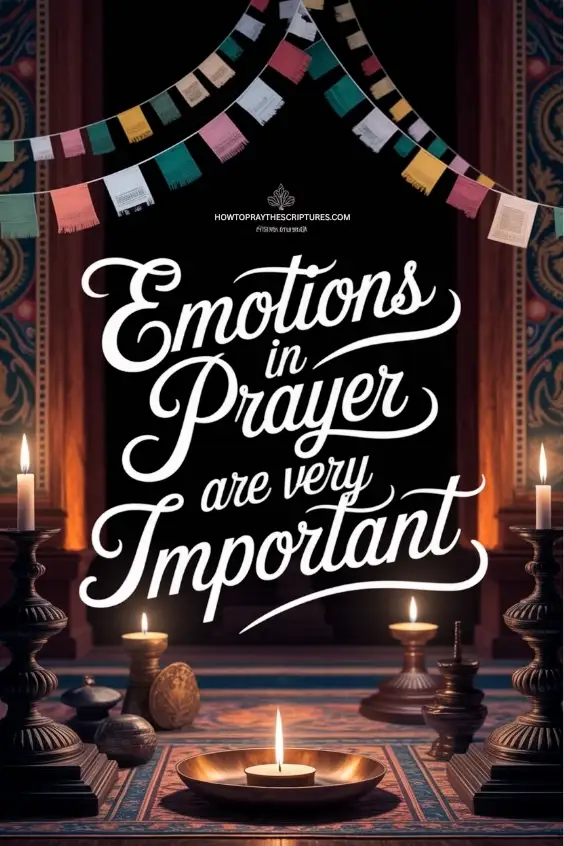 emotions in prayer are very important